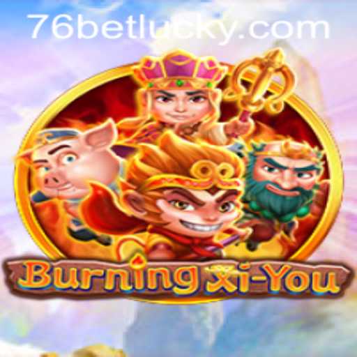 Exploring the Enchantment of BurningXiYou