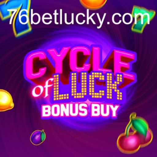 Exploring the Thrills of CycleofLuckBonusBuy with 76bet