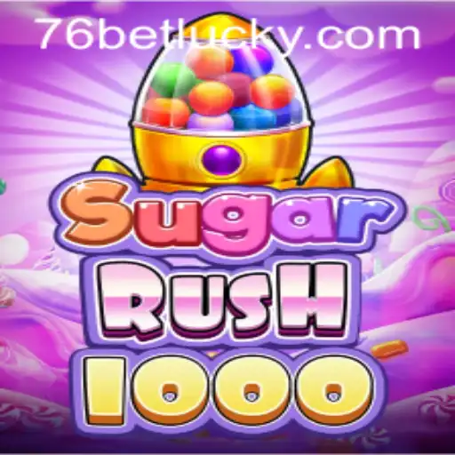 Exploring the Thrills of SugarRush1000: A Dive into the Exciting World of 76bet