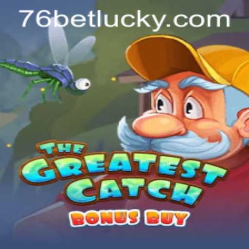 Experience Thrills and Strategies with TheGreatestCatchBonusBuy at 76bet